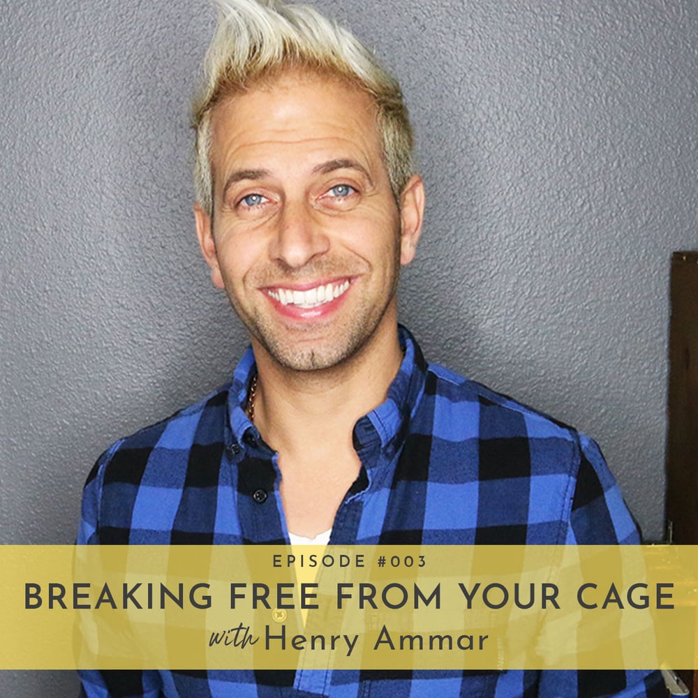 Make it Happen! Breaking Free from Your Cage with Henry Ammar