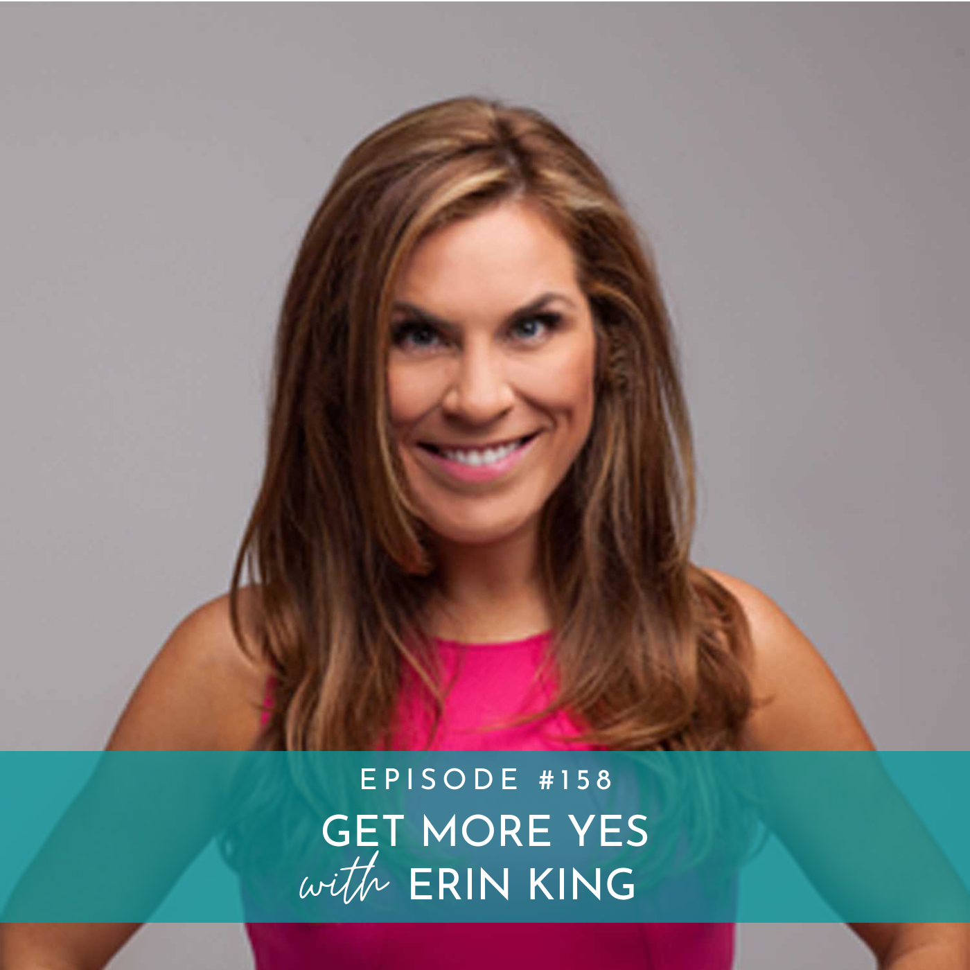 158 Get More Yes with Erin King Amberly Lago