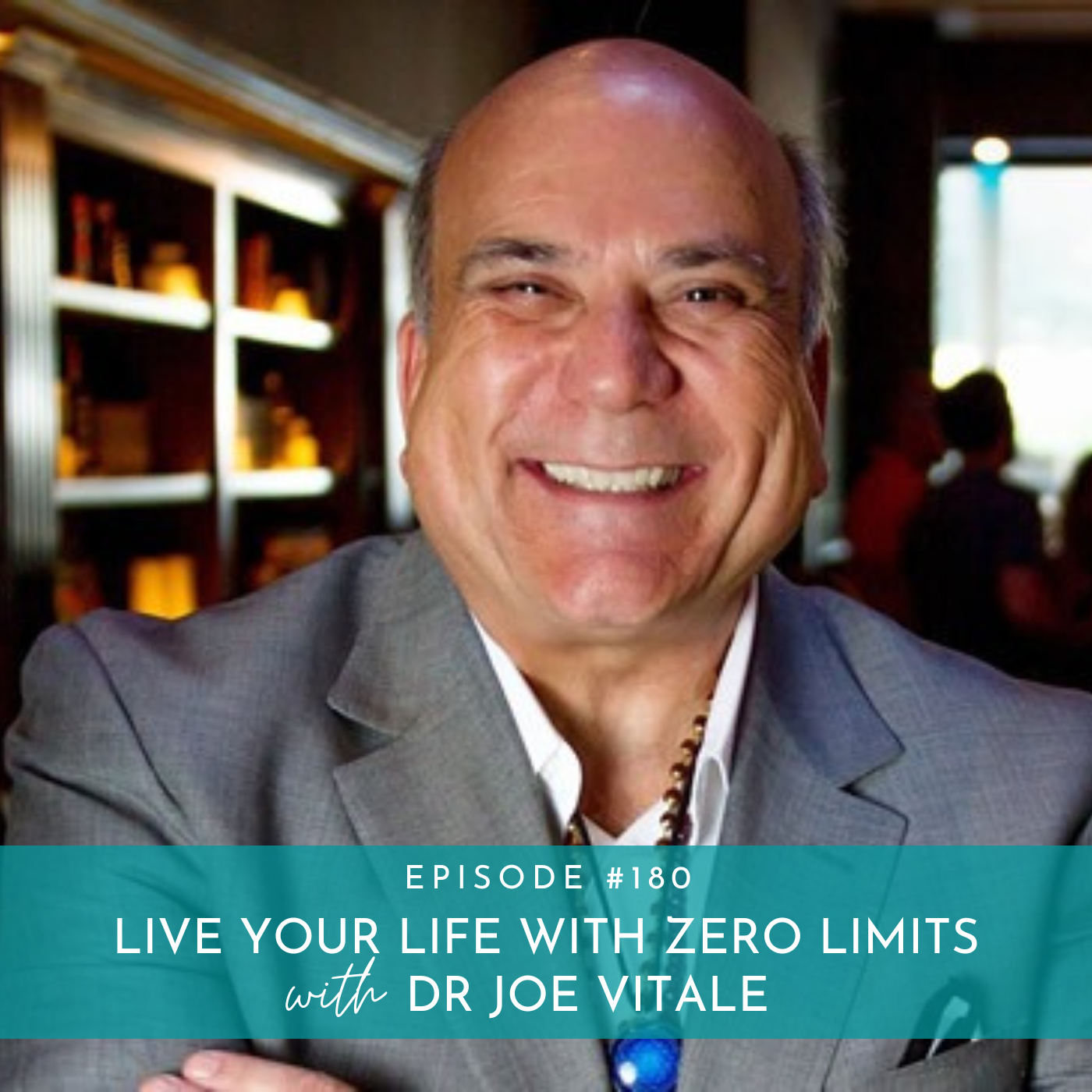 180: Live Your Life with Zero Limits with Dr Joe Vitale