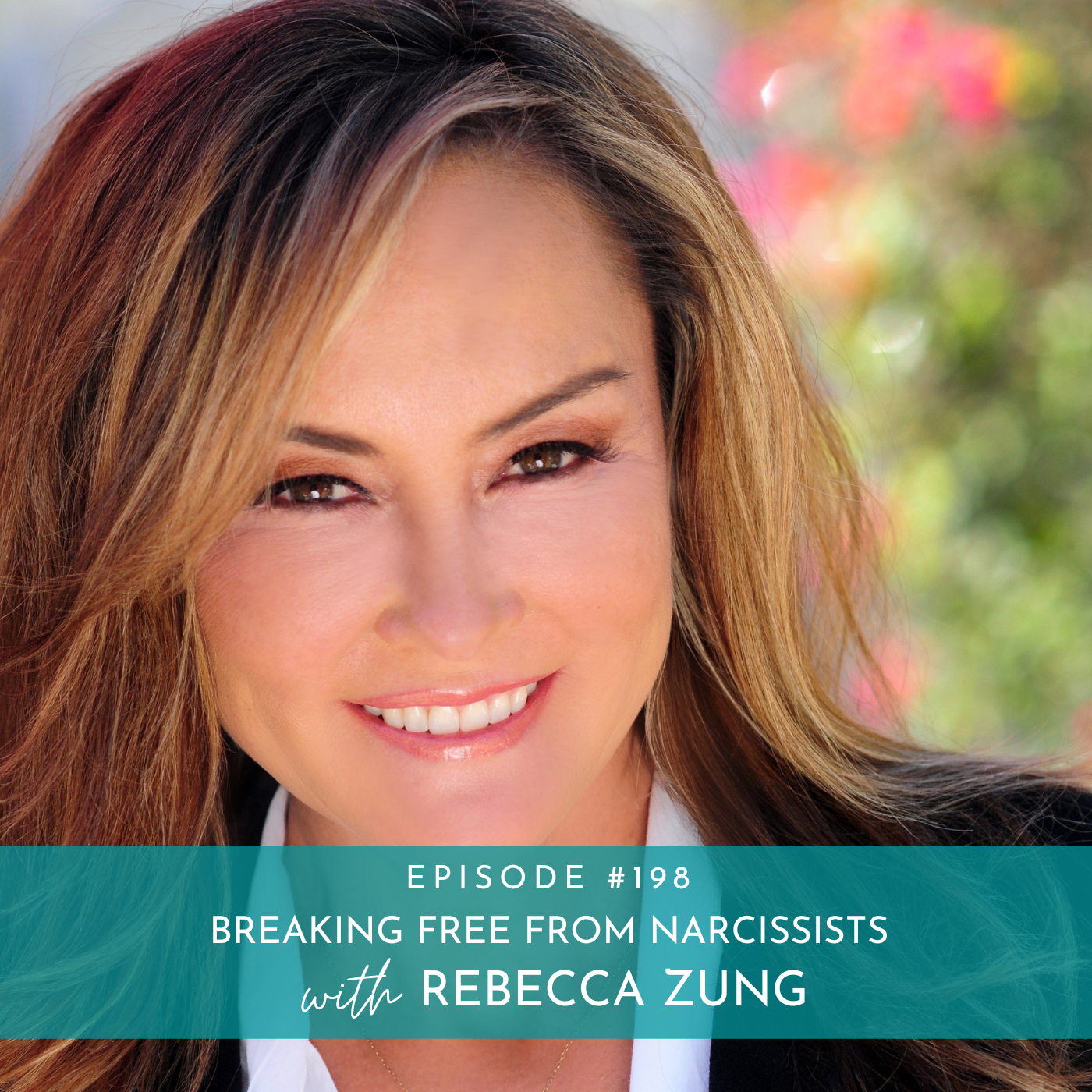 198: Breaking Free from Narcissists with Rebecca Zung