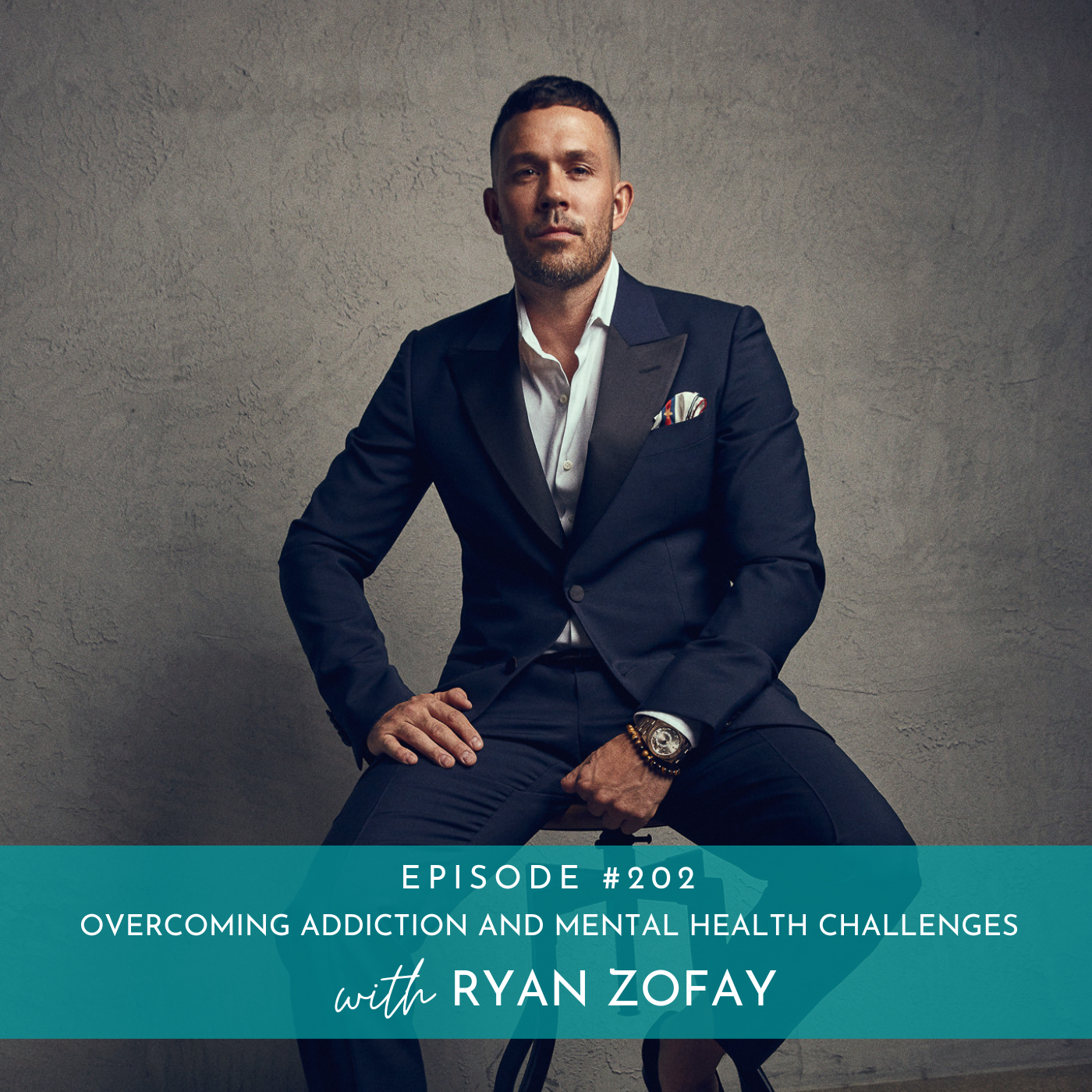 202: Overcoming Addiction and Mental Health Challenges with Ryan Zofay