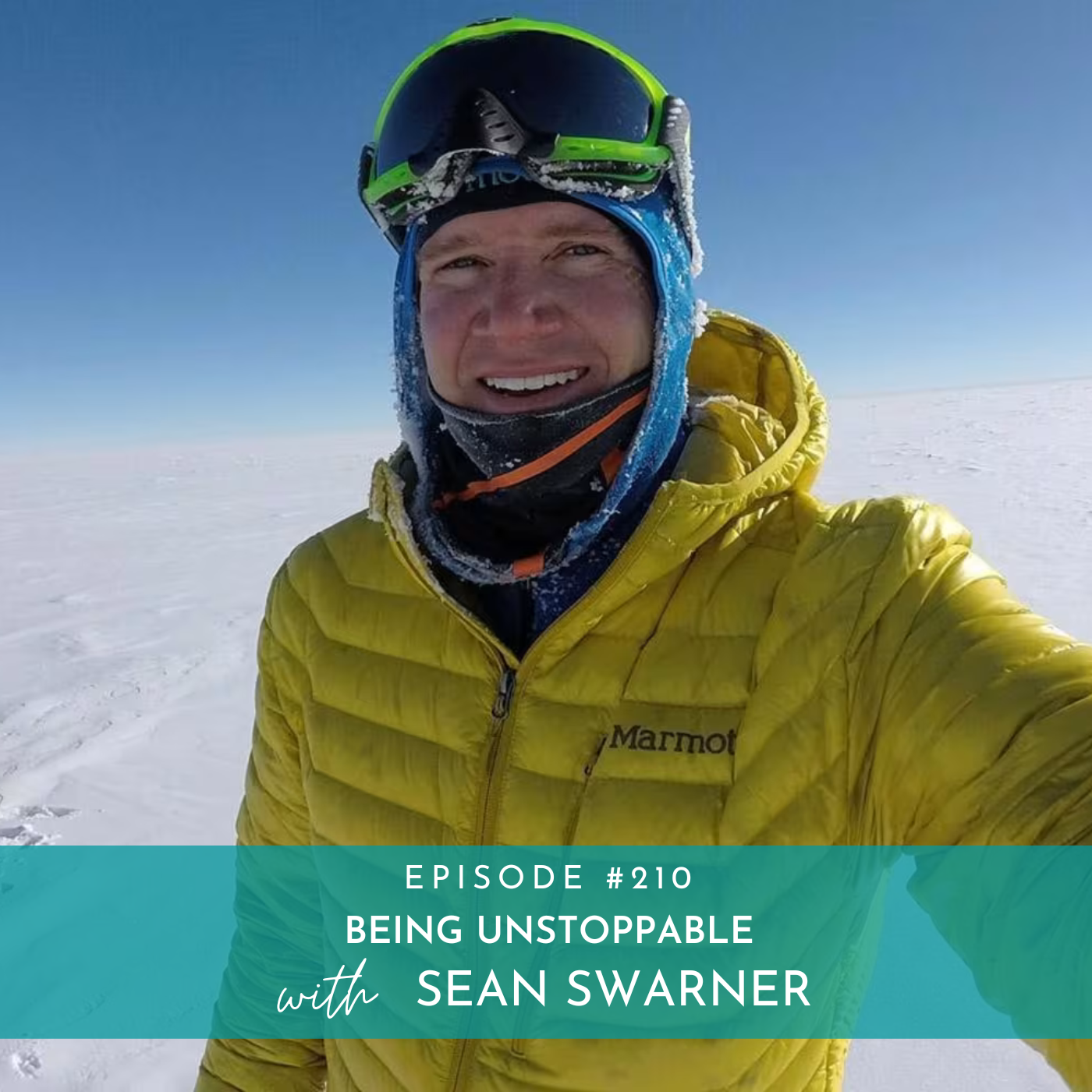 210: Being Unstoppable: Conquering Your Everest with Sean Swarner