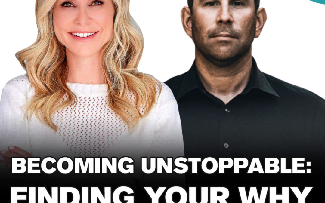 215: Becoming Unstoppable: Finding Your Why with Shawn French
