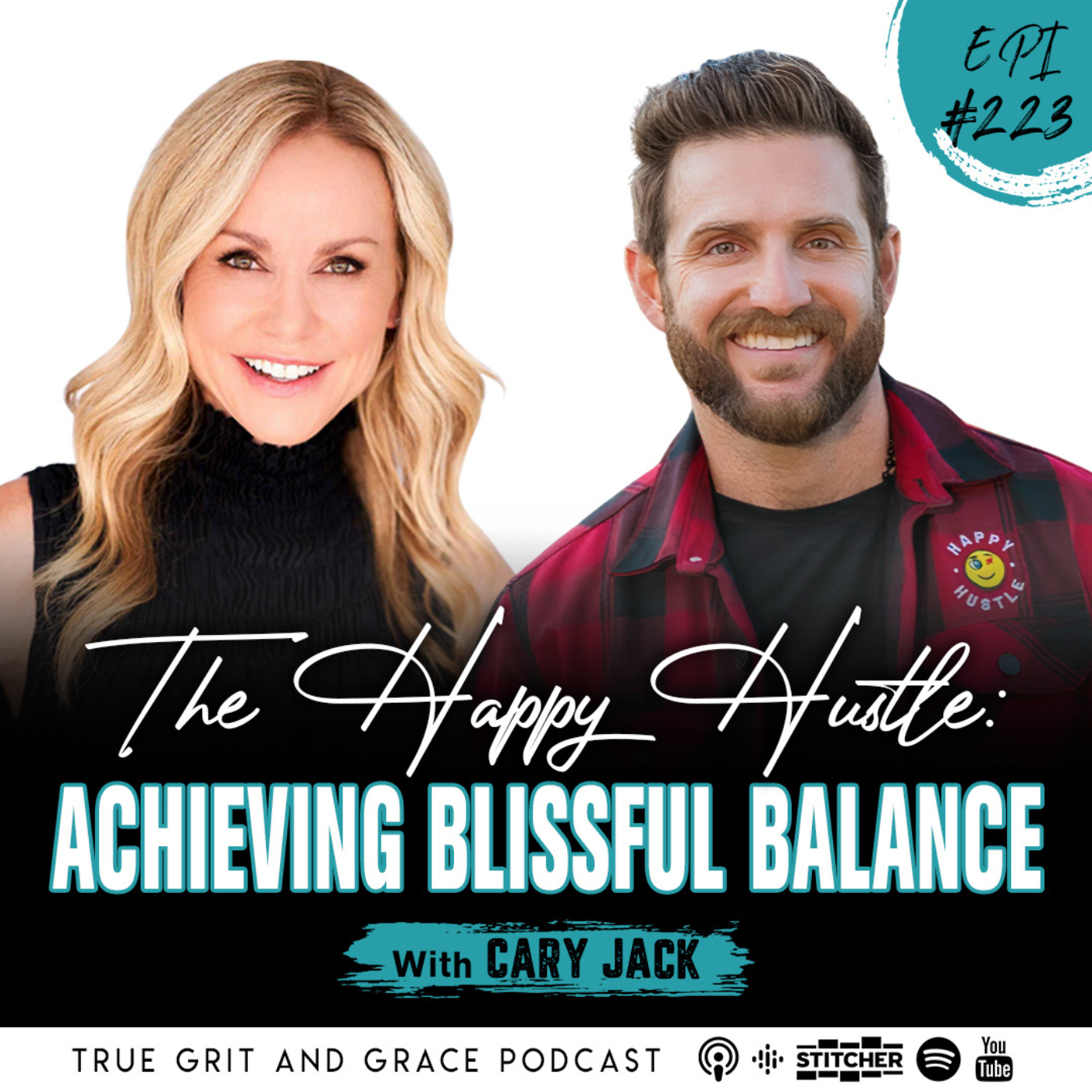 223: The Happy Hustle: Achieving Blissful Balance with Cary Jack