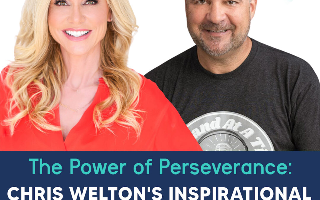 2: The Power of Perseverance: Chris Welton’s Inspirational Path to Success