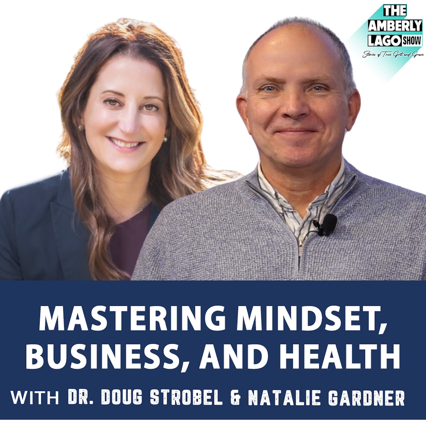 34: Mastering Mindset, Business, and Health: Lessons from Dr. Doug and Natalie Gardner