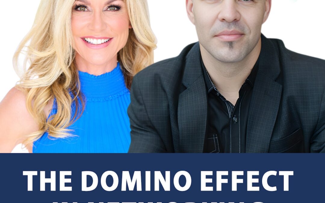 36: The Domino Effect in Networking: Insights from Corey Poirier