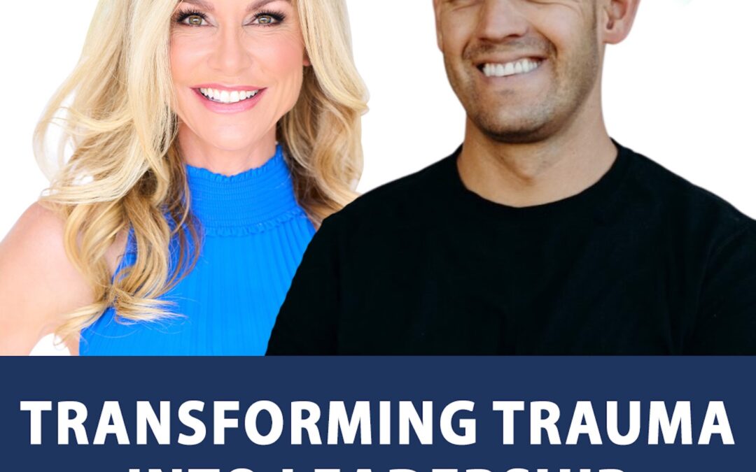 41: Transforming Trauma into Leadership: A Conversation with Tyler Dickerhoof