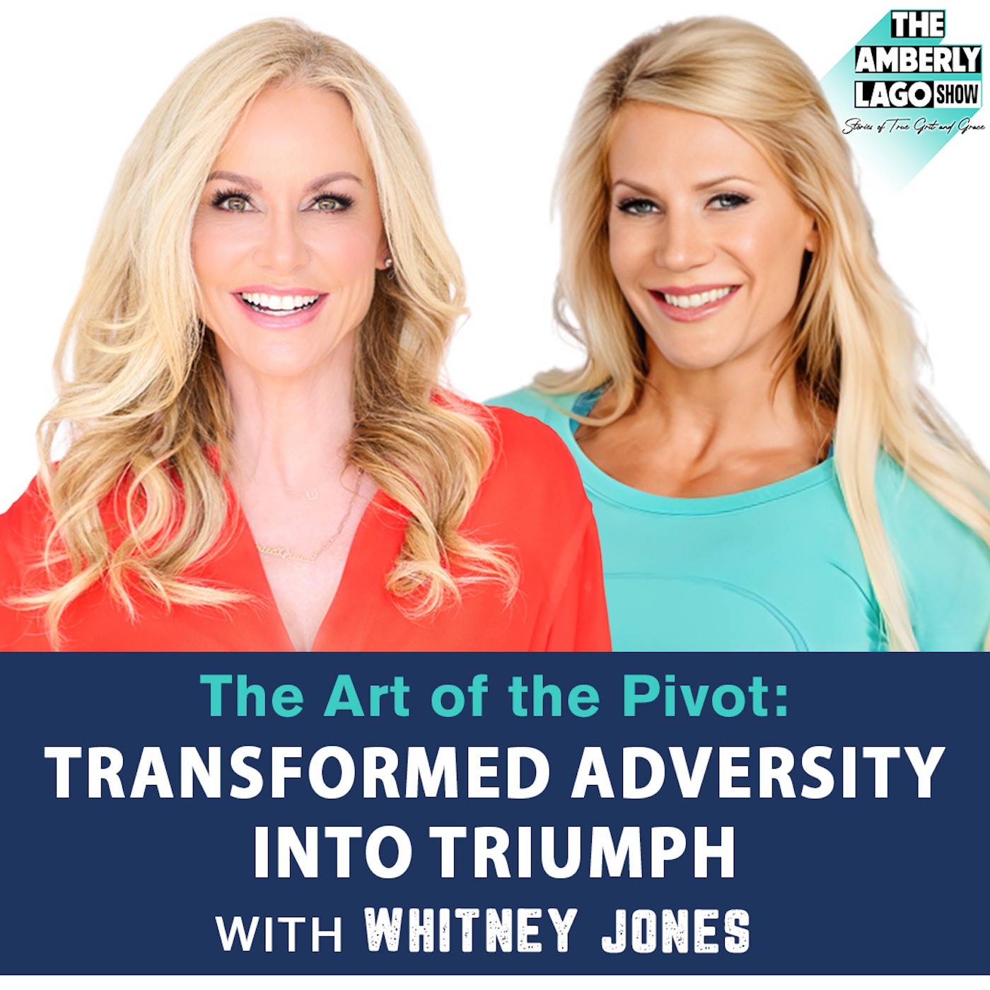 42: The Art of the Pivot: How Whitney Jones Transformed Adversity into Triumph