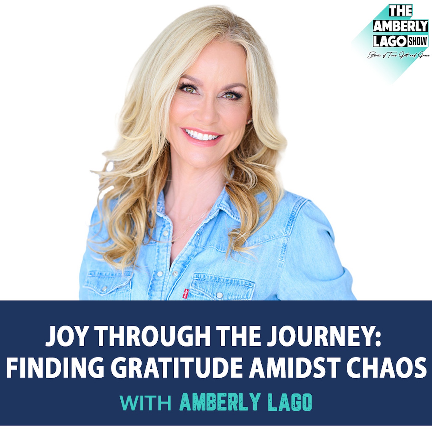 43: Joy Through the Journey: Finding Gratitude Amidst Chaos with Amberly Lago