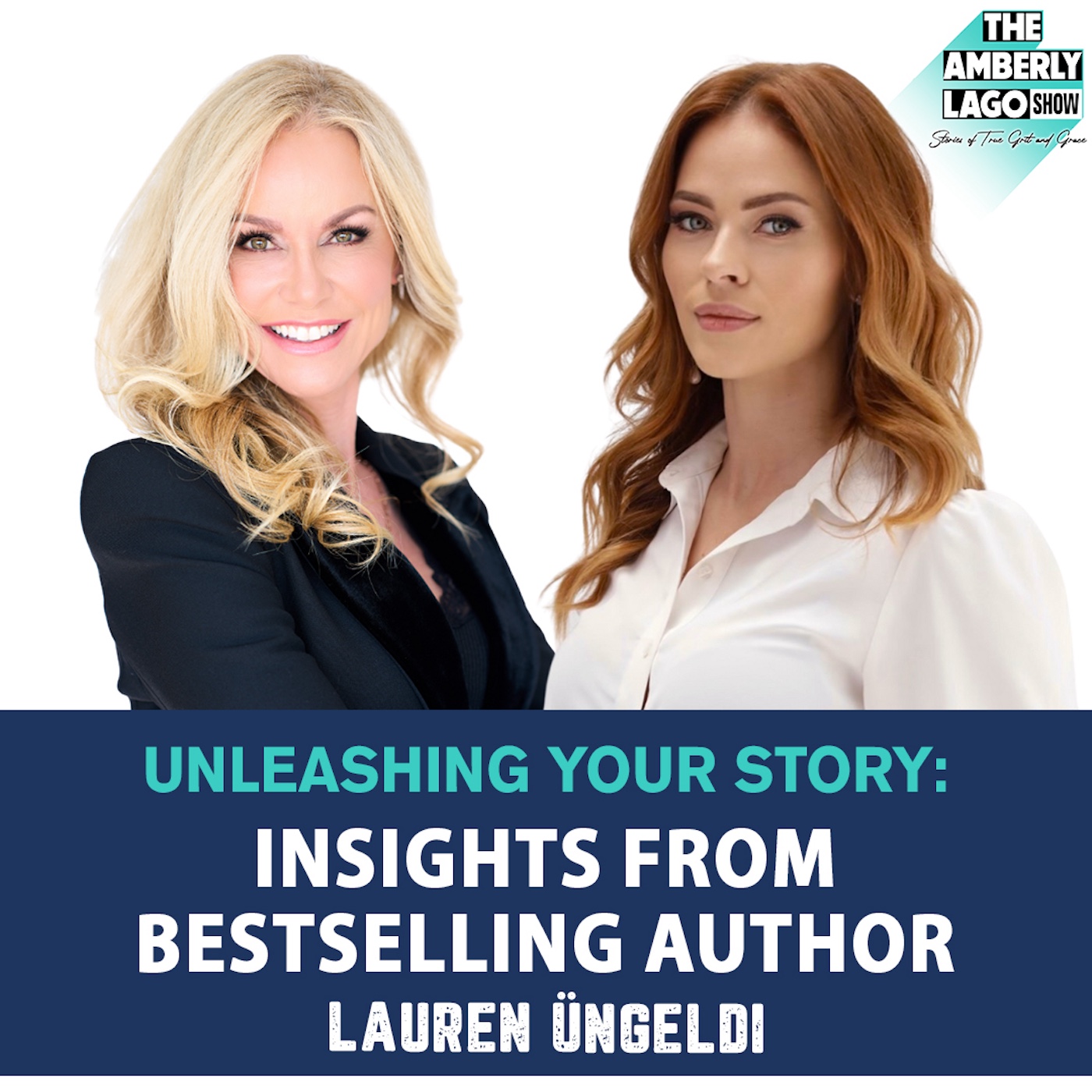 56: Unleashing Your Story: Insights from Bestselling Author Lauren Ungeldi