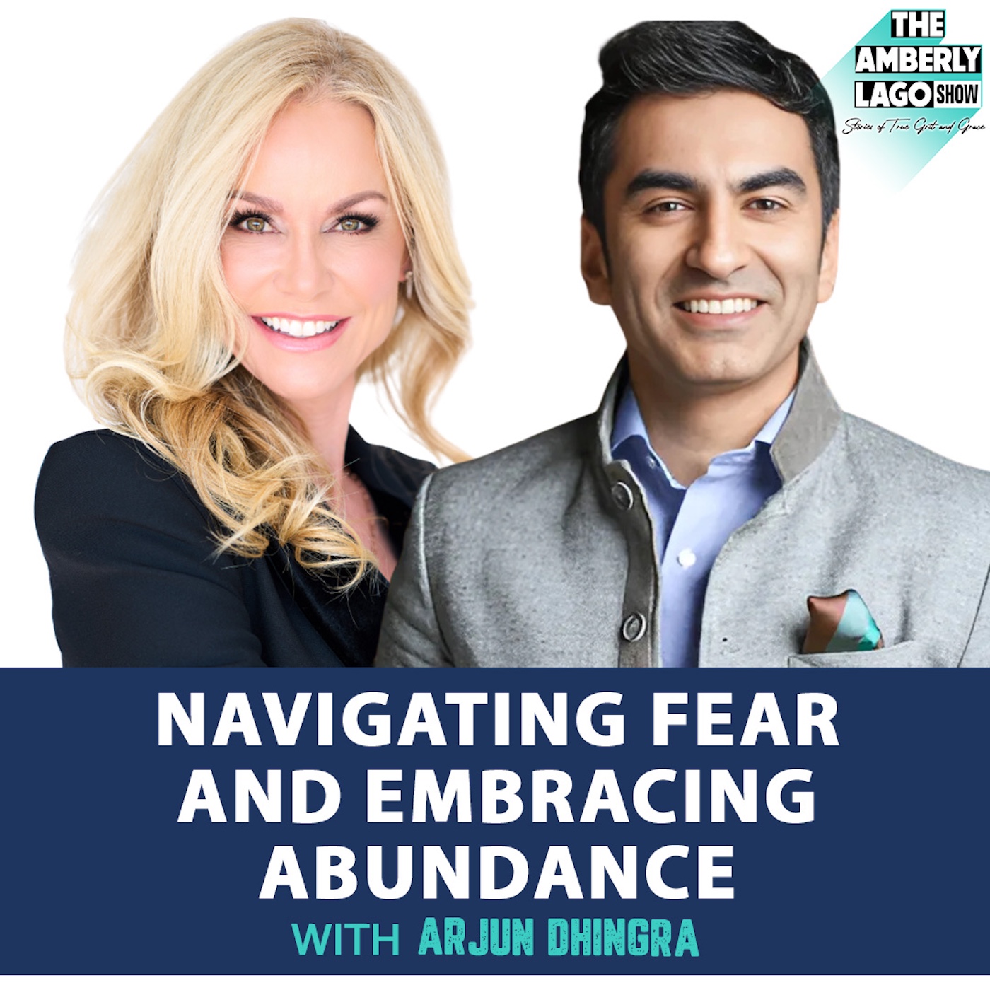 59: Navigating Fear and Embracing Abundance with Arjun Dhingra