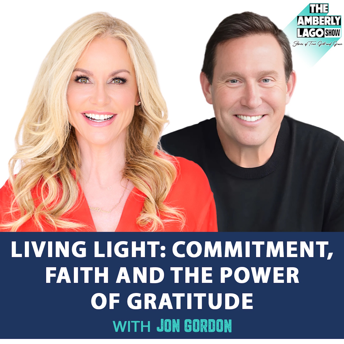 61: Living Light: Commitment, Faith and the Power of Gratitude with Jon Gordon