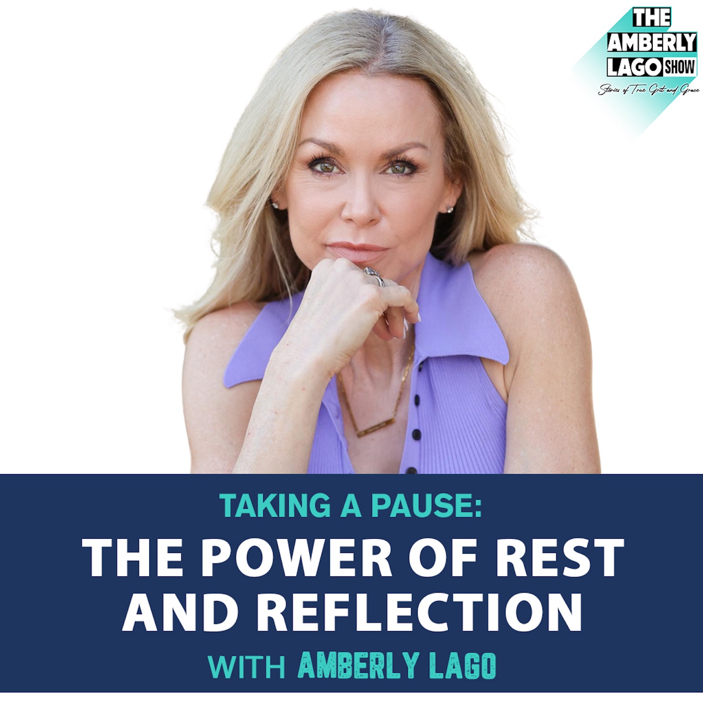 62: Taking a Pause: The Power of Rest and Reflection with Amberly Lago
