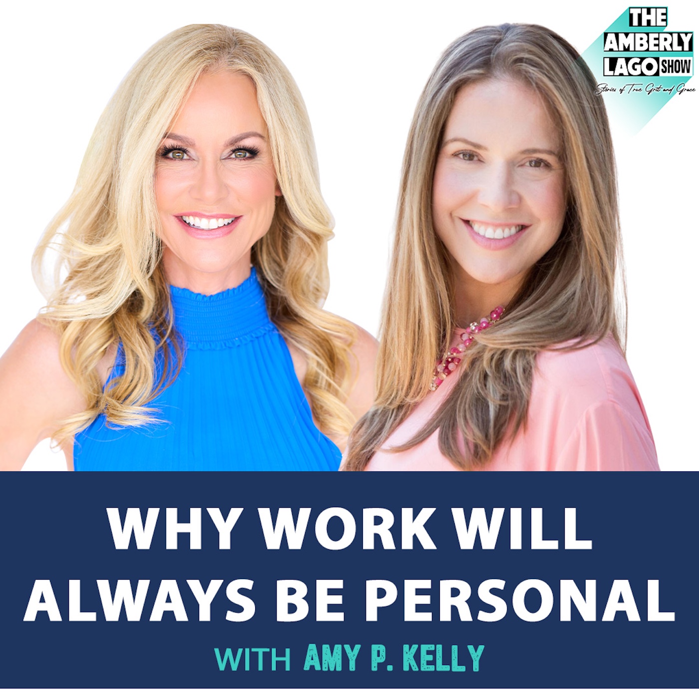 88: Why Work Will Always be Personal with Amy P. Kelly