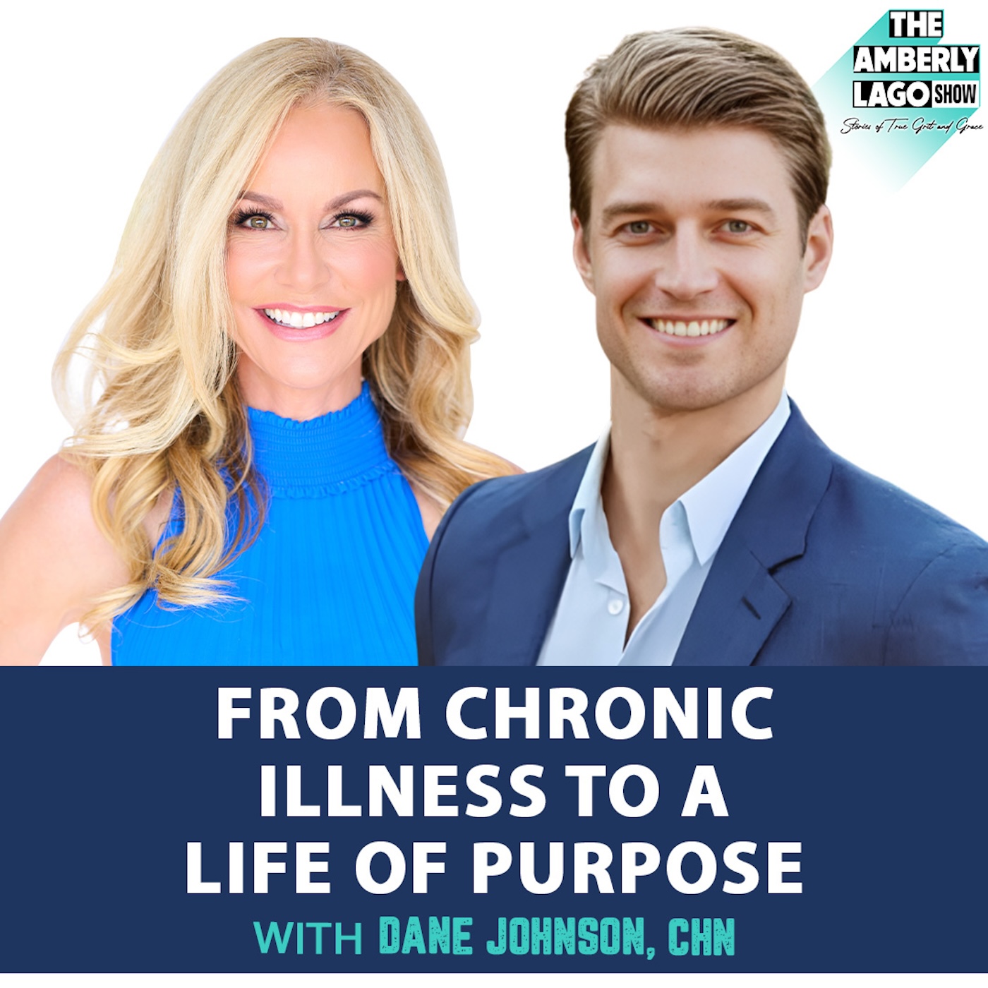 99: From Chronic Illness to a Life of Purpose with Dane Johnson, CHN